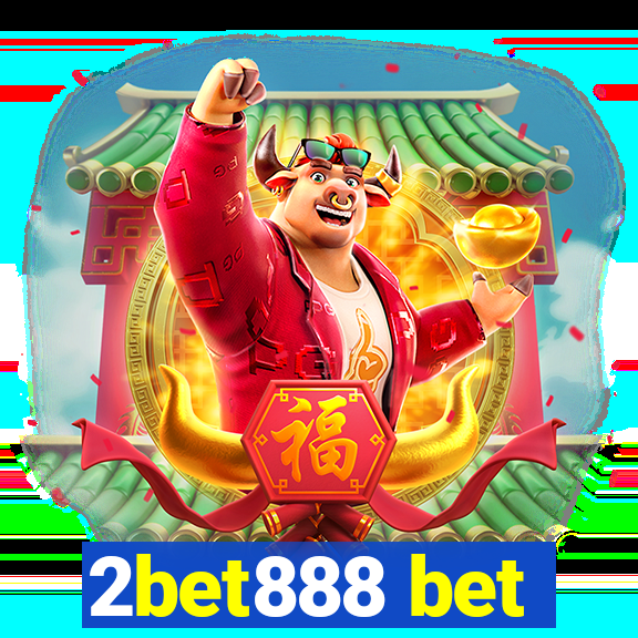 2bet888 bet